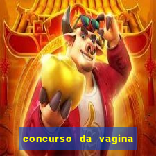 concurso da vagina mais bonita do brasil